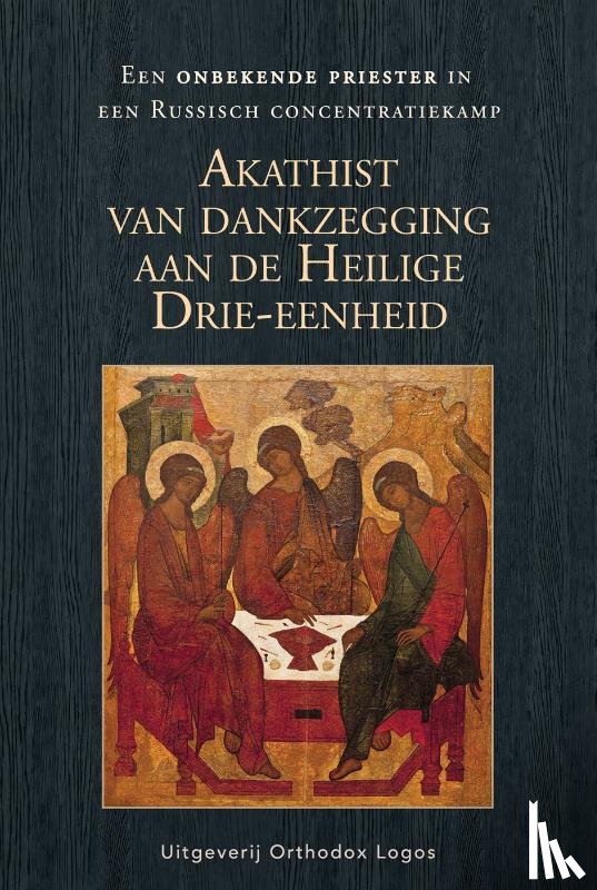  - Akathist van dankzegging aan de Heilige Drie-eenheid