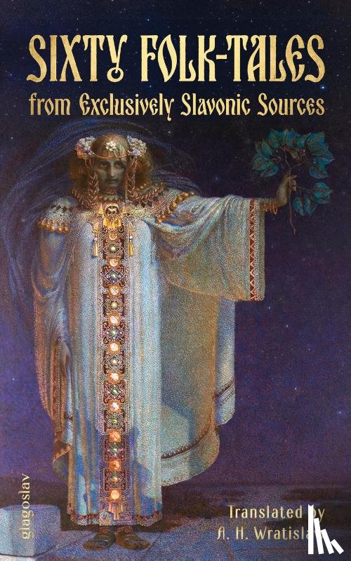 Erben, Karel Jaromír - Sixty Folk-Tales from Exclusively Slavonic Sources