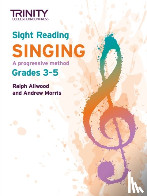 Allwood, Ralph, Morris, Andy - Trinity College London Sight Reading Singing: Grades 3-5