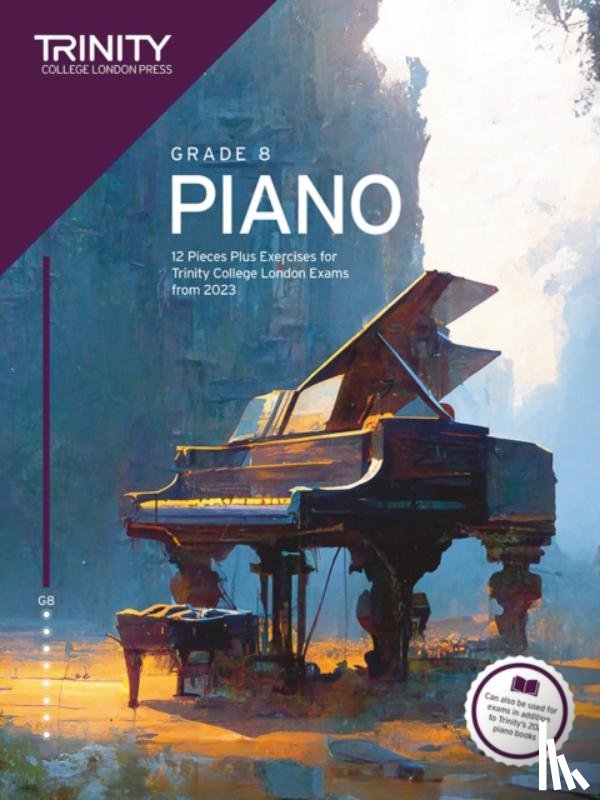 College London, Trinity - Trinity College London Piano Exam Pieces Plus Exercises from 2023: Grade 8
