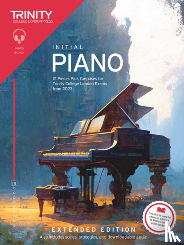 College London, Trinity - Trinity College London Piano Exam Pieces Plus Exercises from 2023: Initial: Extended Edition