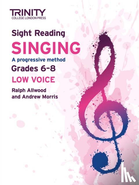 Allwood, Ralph, Morris, Andy - Trinity College London Sight Reading Singing: Grades 6-8 (low voice)