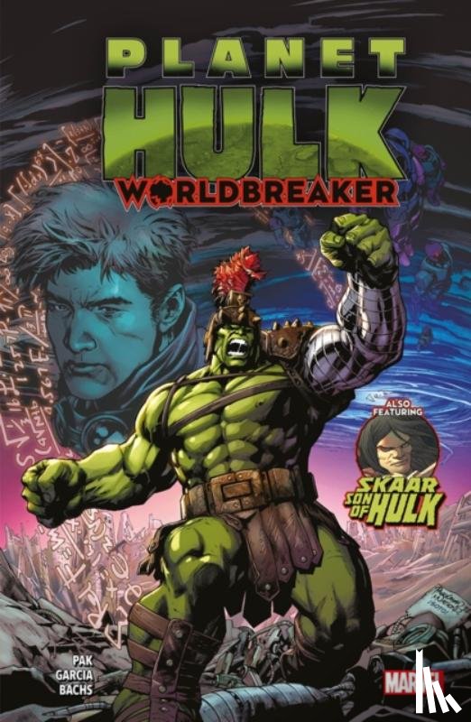 Pak, Greg - Planet Hulk: Worldbreaker