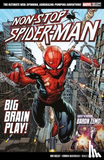 Kelly, Joe - Marvel Select Non-Stop Spider-Man: Big Brain Play!
