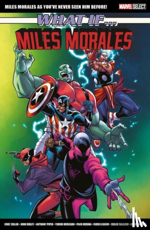 Ziglar, Cody, Ridley, John, Piper, Anthony - Marvel Select - What If... Miles Morales
