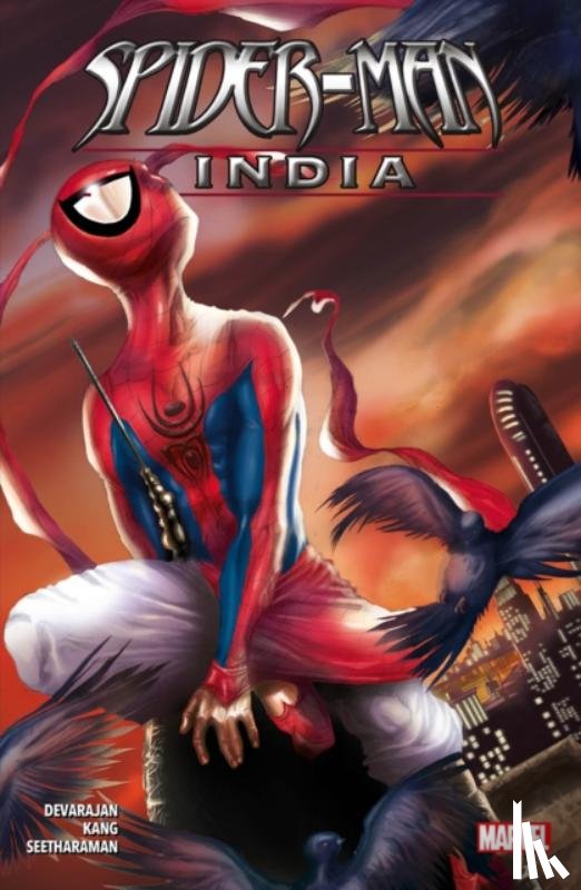 Kang, Jeevan J., Devarajan, Sharad, Seetharaman, Suresh - Spider-Man: India