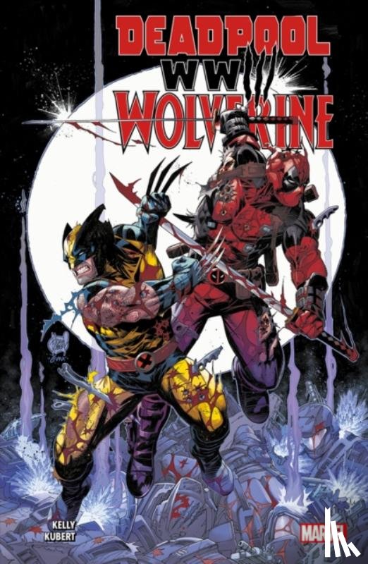Kelly, Joe - Deadpool & Wolverine: WWIII