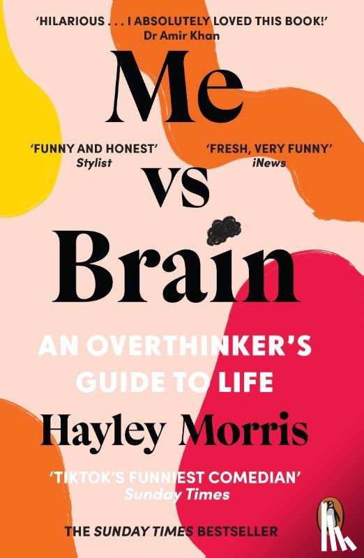 Morris, Hayley - Me vs Brain - An Overthinker's Guide to Life - the instant Sunday Times bestseller!