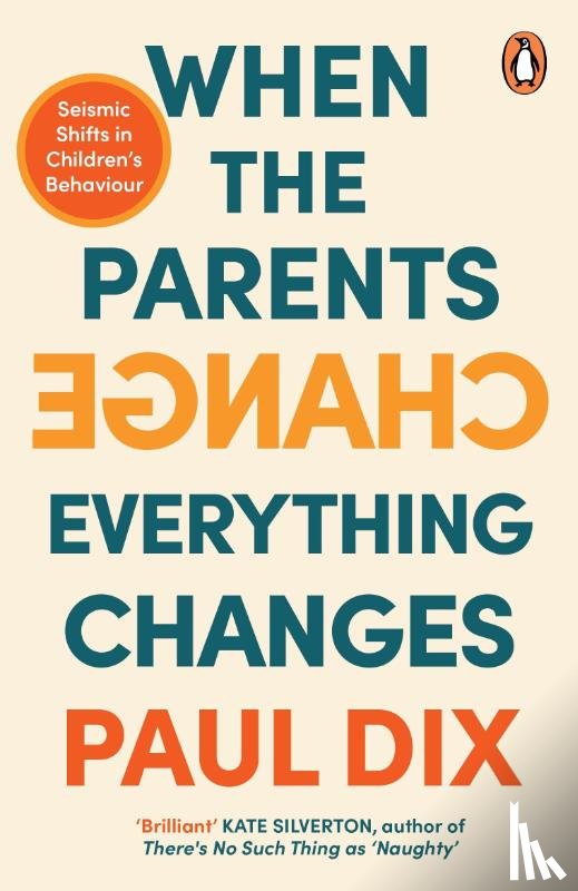 Dix, Paul - When the Parents Change, Everything Changes