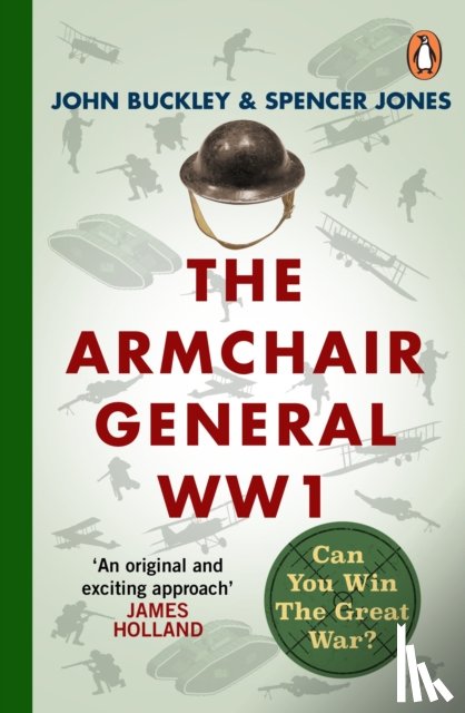 Buckley, John, Jones, Spencer - The Armchair General World War One