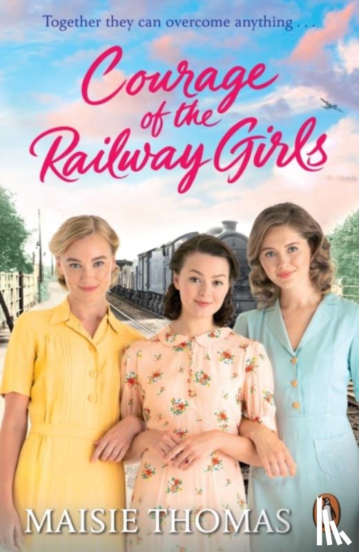 Thomas, Maisie - Courage of the Railway Girls