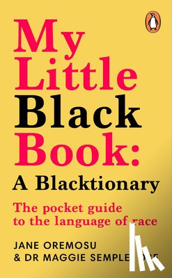 Semple, Maggie, Oremosu, Jane - My Little Black Book: A Blacktionary