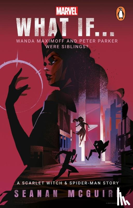 McGuire, Seanan - What If… Wanda Maximoff and Peter Parker Were Siblings?