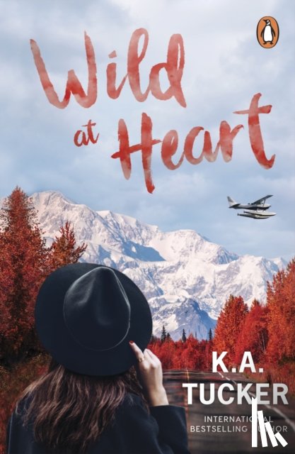 Tucker, K.A. - Wild at Heart