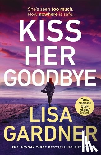 Gardner, Lisa - Kiss Her Goodbye
