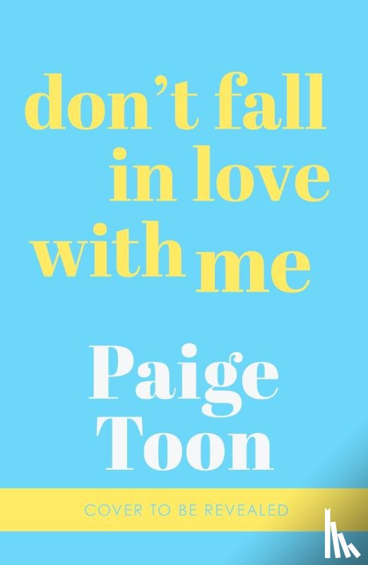 Toon, Paige - Don't Fall in Love With Me