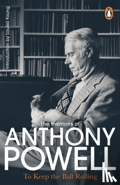 Powell, Anthony - To Keep The Ball Rolling