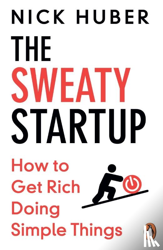 Huber, Nick - The Sweaty Startup