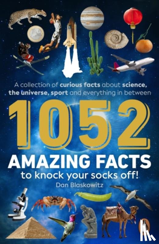 Blaskowitz, Dan - Squillions of Amazing Facts to Knock Your Socks Off!