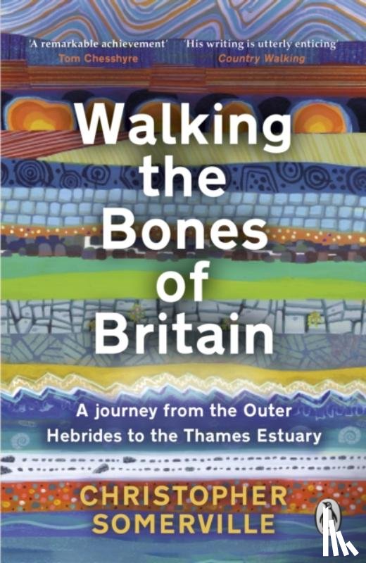 Somerville, Christopher - Walking the Bones of Britain