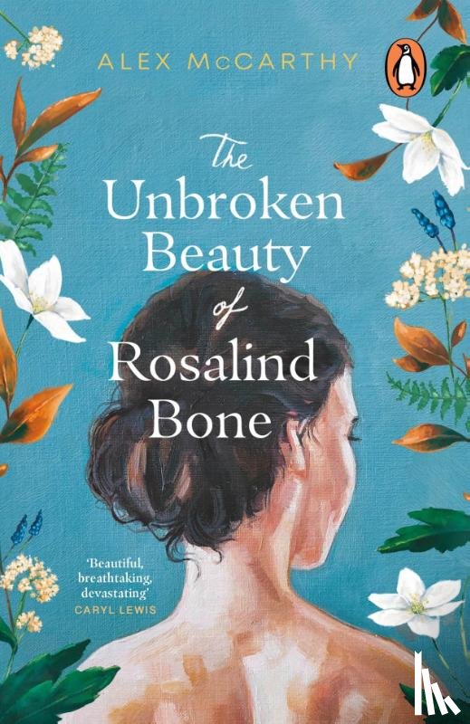 McCarthy, Alex - The Unbroken Beauty of Rosalind Bone