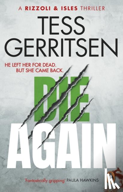Gerritsen, Tess - Die Again
