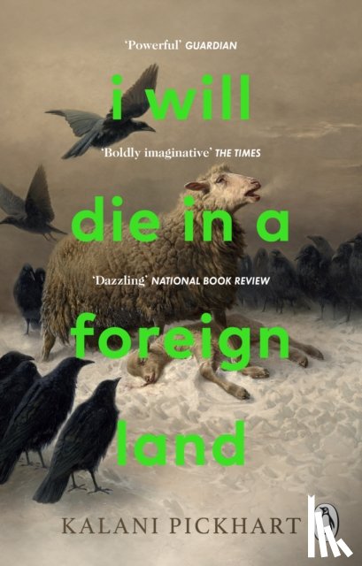 Pickhart, Kalani - I Will Die in a Foreign Land