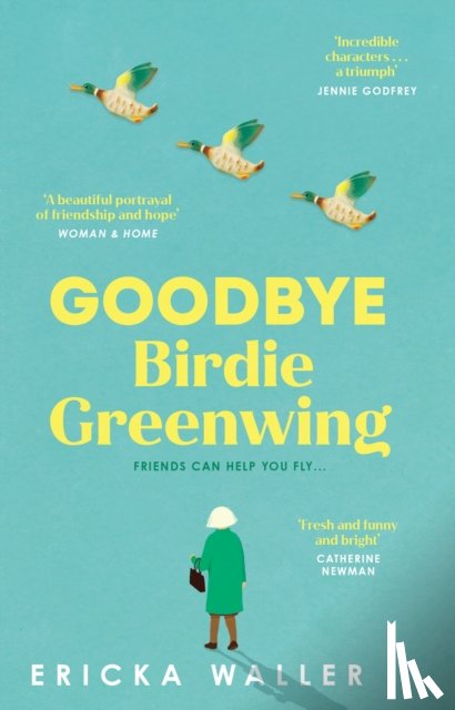 Waller, Ericka - Goodbye Birdie Greenwing