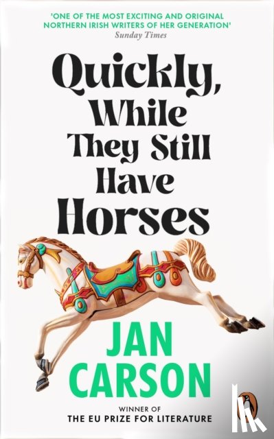 Carson, Jan - Quickly, While They Still Have Horses