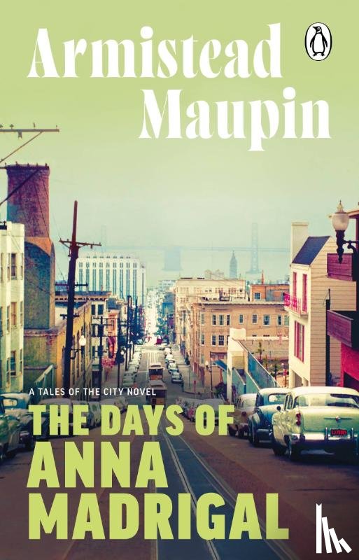 Maupin, Armistead - The Days of Anna Madrigal