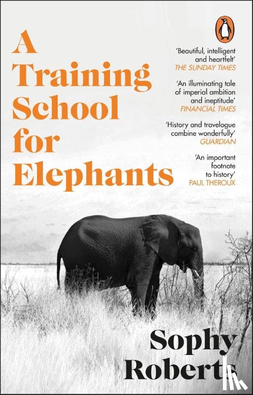 Roberts, Sophy - A Training School for Elephants