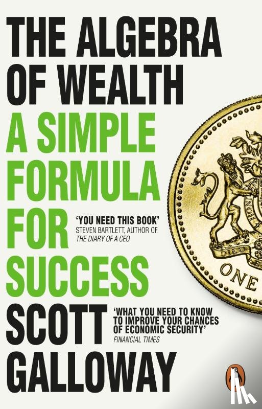 Galloway, Scott - The Algebra of Wealth