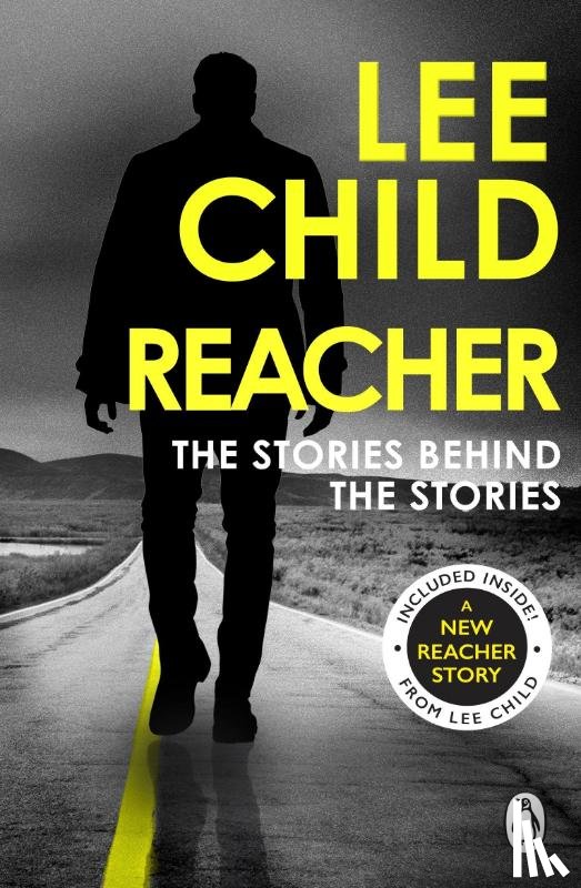 Child, Lee - Reacher: The Stories Behind The Stories