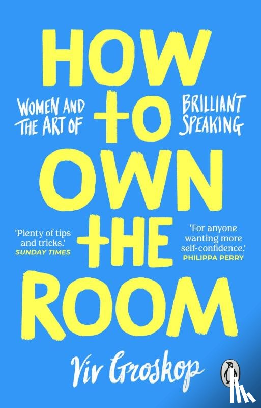 Groskop, Viv - How to Own the Room