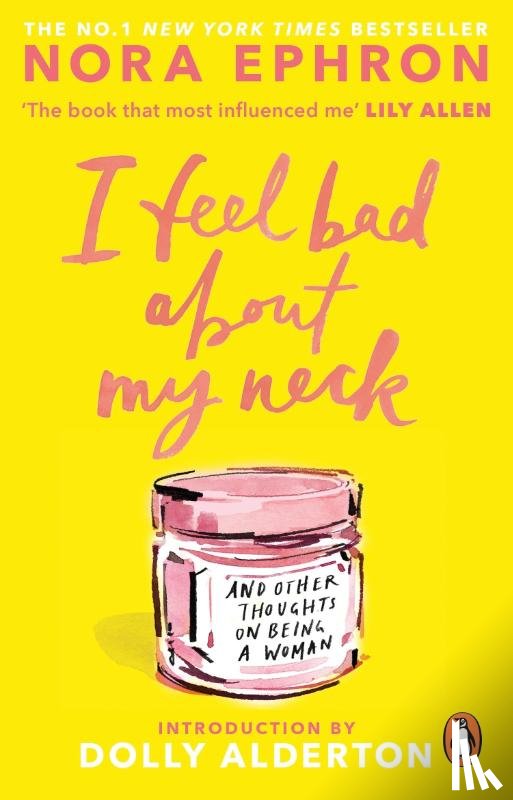 Ephron, Nora - I Feel Bad About My Neck