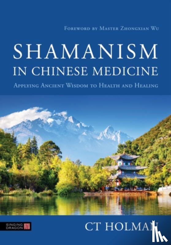 Holman, CT - Shamanism in Chinese Medicine