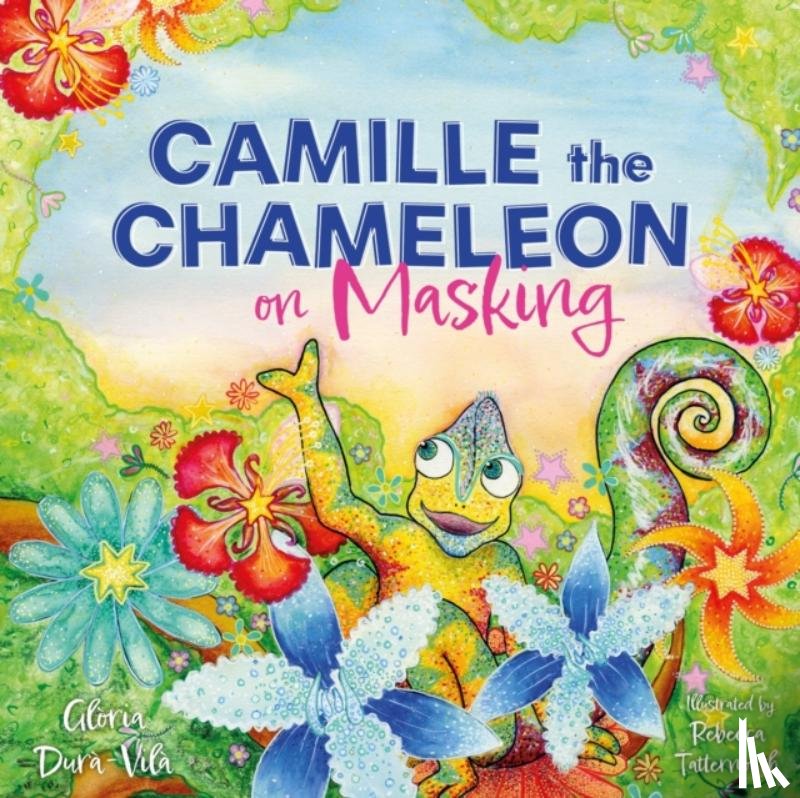 Dura-Vila, Gloria - Camille the Chameleon on Masking