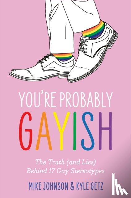 Getz, Kyle, Johnson, Mike - You’re Probably Gayish