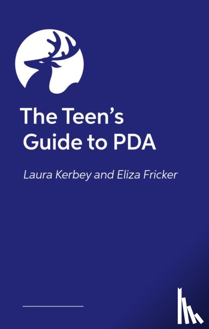 Kerbey, Laura, Fricker, Eliza - The Teen's Guide to PDA