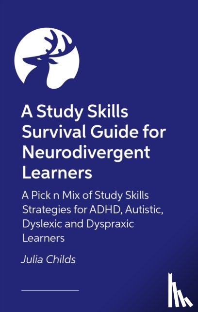 Childs, Julia - A Study Skills Survival Guide for Neurodivergent Learners