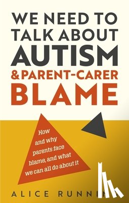 Running, Alice - We Need to Talk About Autism and Parent-Carer Blame