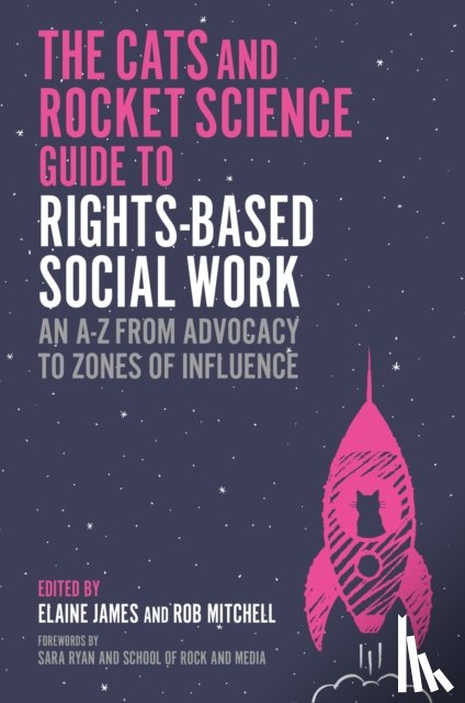 Authors, Various - The Social Work, Cats and Rocket Science Guide to Rights-Based Practice