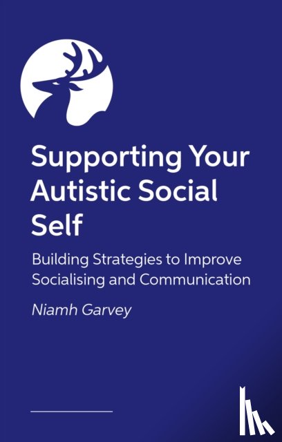 Garvey, Niamh - The Autistic Guide to Communicating and Connecting