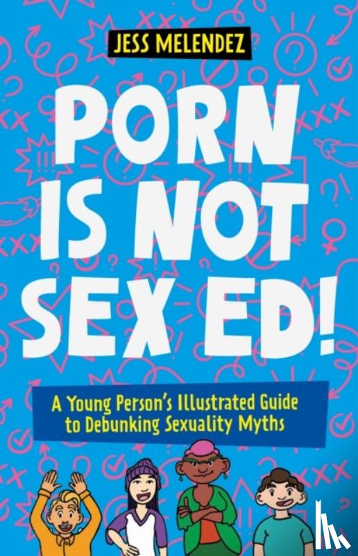 Melendez, Jessica - Porn is Not Sex Ed!