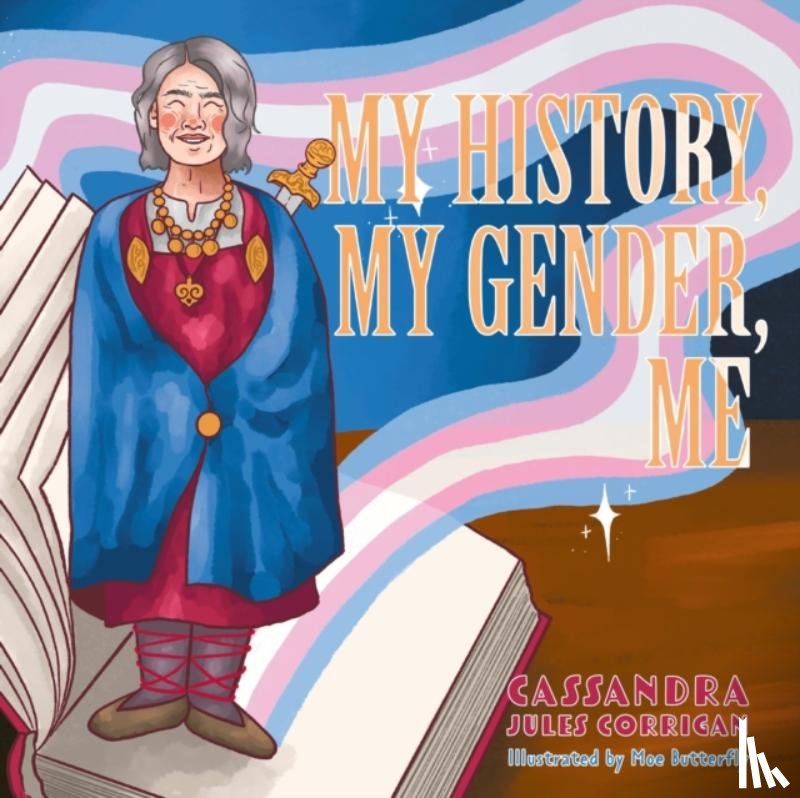Corrigan, Cassandra Jules - My History, My Gender, Me