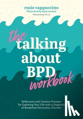 Cappuccino, Rosie - The Talking About BPD Workbook