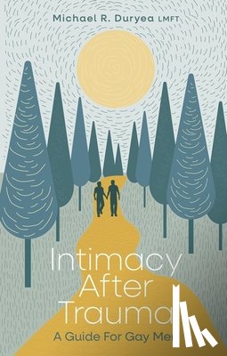 Duryea, Michael - Intimacy After Trauma