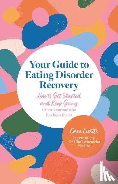 Lisette, Cara - Your Guide to Eating Disorder Recovery