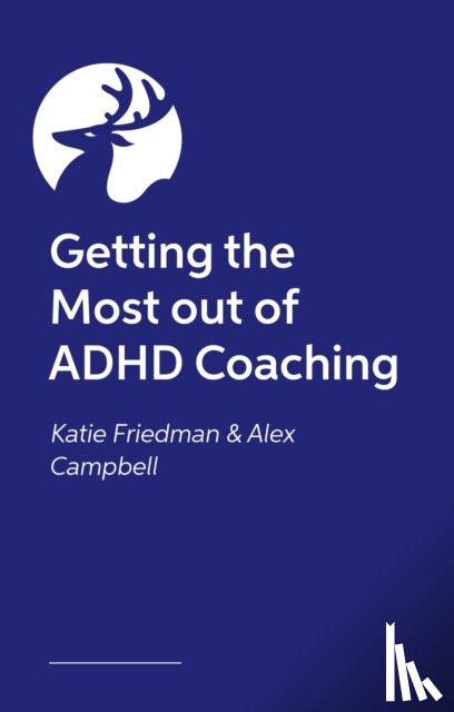 Friedman, Katie, Campbell, Alex - ADHD...Now What?