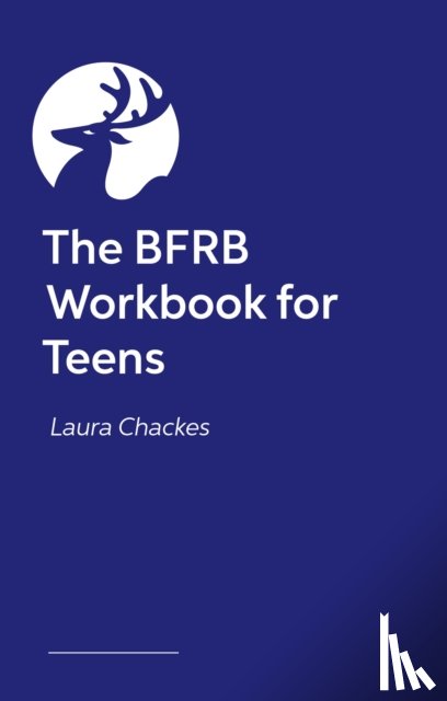 Chackes, Laura - The BFRB Workbook for Teens and Young Adults